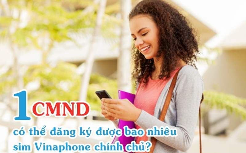 Một CMND đăng ký được mấy sim Vinaphone
