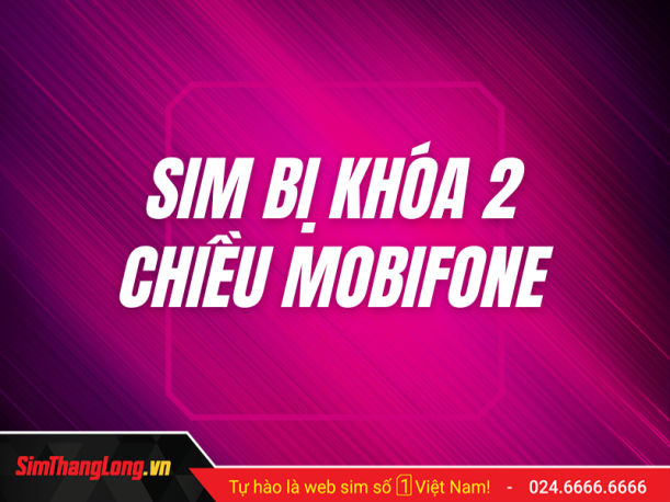 sim-bi-khoa-2-chieu-mobifone (1)