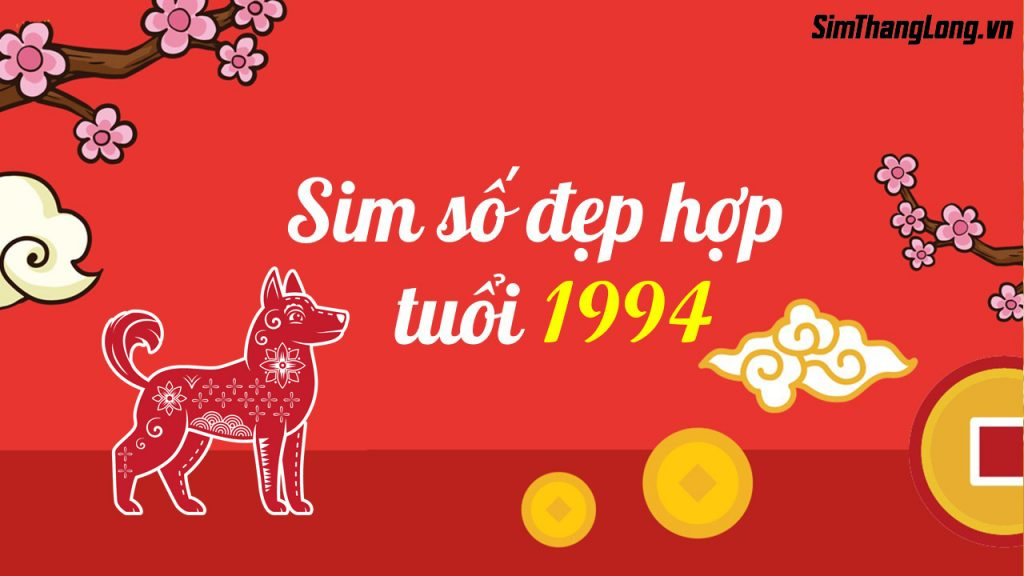 Sim hợp tuổi 1994