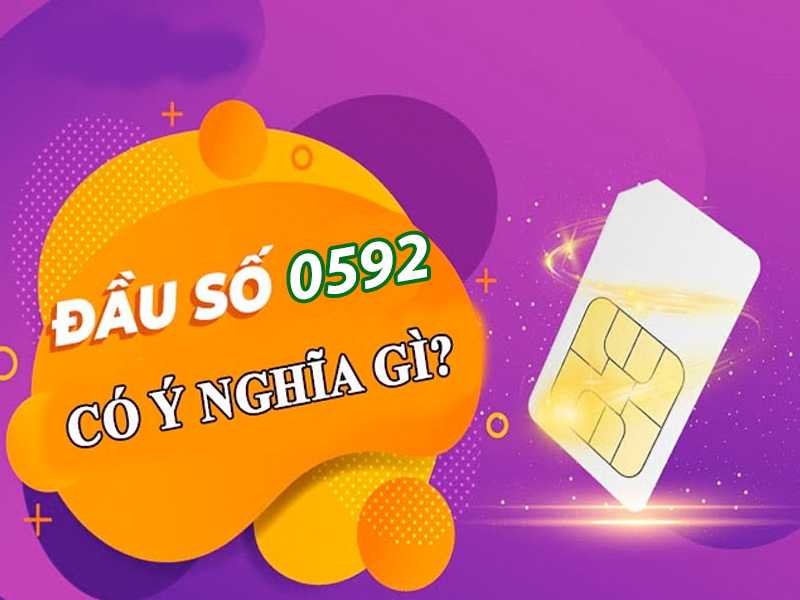 Lịch Sử và Quá Trình Chuyển Đổi Đầu Số 0592