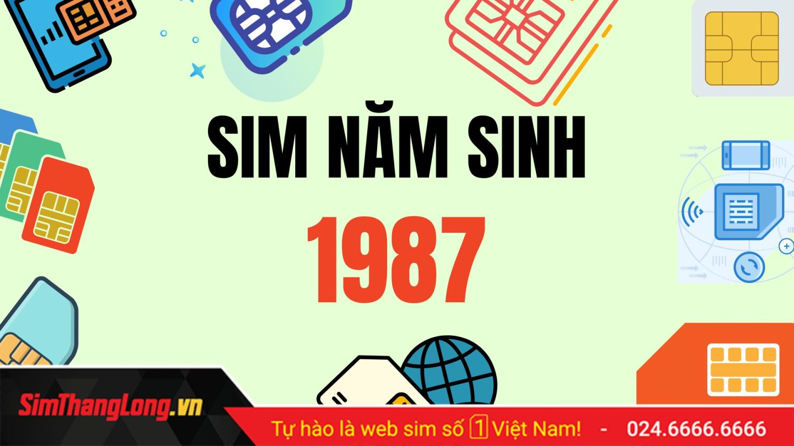 NGƯỜI SINH NĂM 1987 HỢP VỚI NHỮNG SỐ ĐIỆN THOẠI NÀO THEO PHONG THỦY
