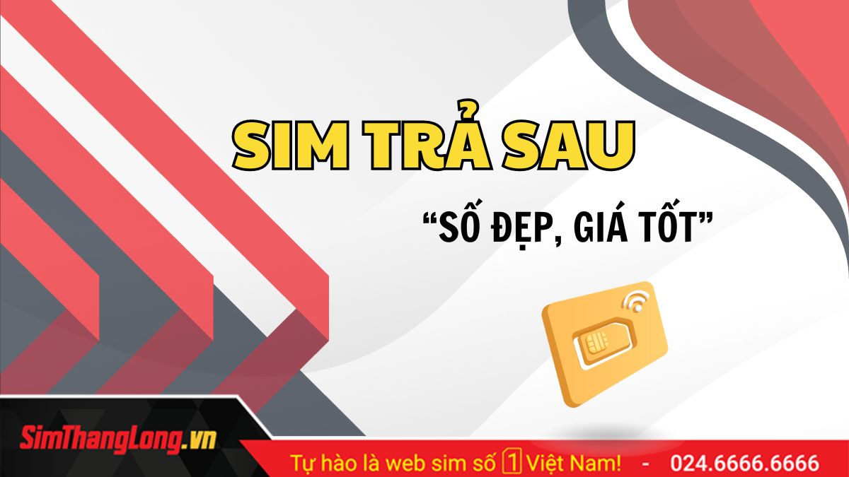 Sim số đẹp trả sau giá rẻ