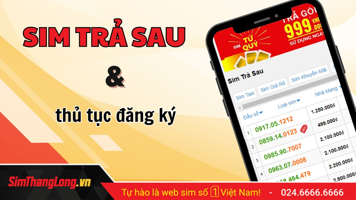 Thủ tục đăng ký sim số đẹp trả sau như nào?