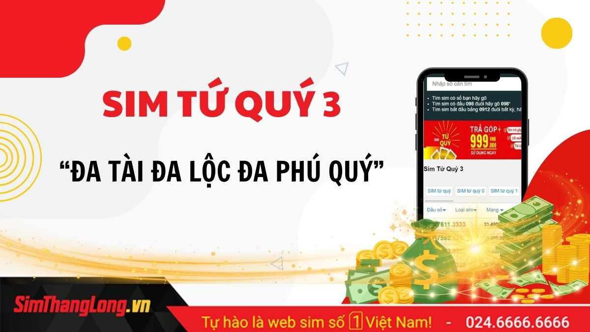 Tìm hiểu thông tin chi tiết khi mua sim tứ quý 3