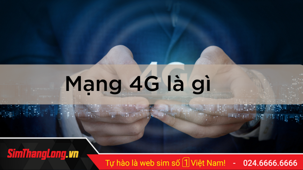 mang-3g-4g-la-gi (3)