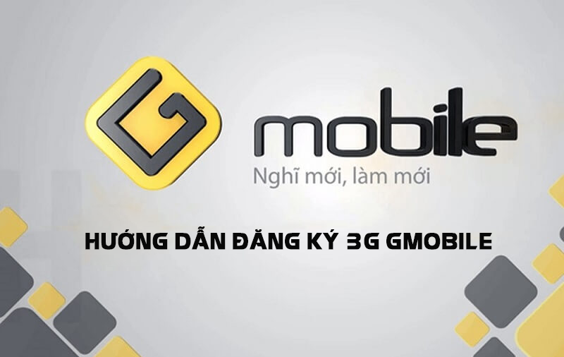 Cách đăng ký 3G Gmobile