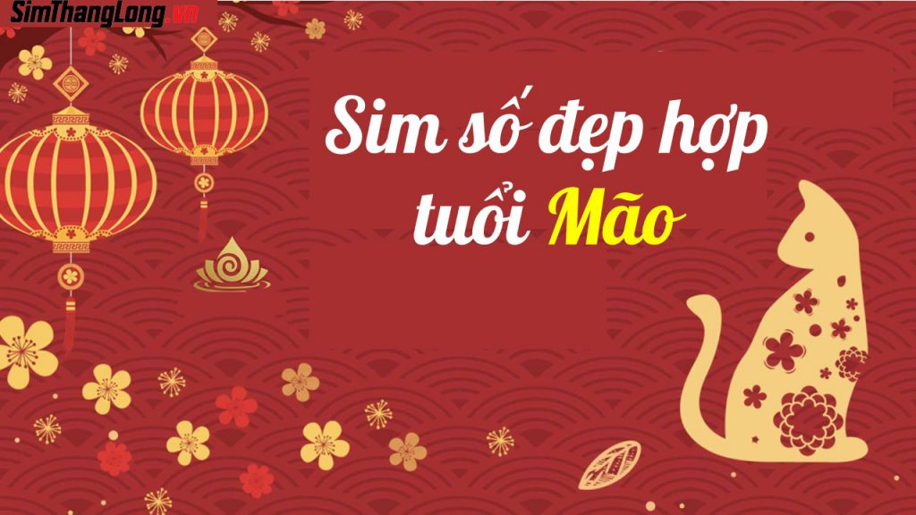 Bí quyết chọn sim hợp tuổi Mão