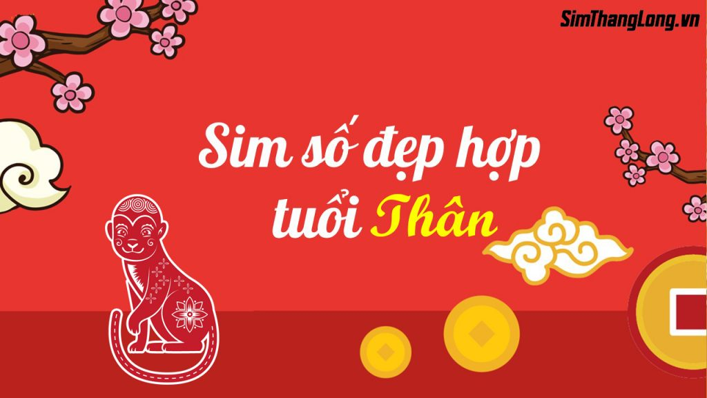 Cách chọn sim hợp tuổi Thân