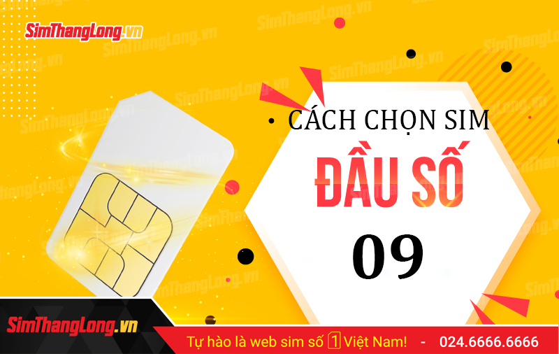 Hướng dẫn chọn sim đầu số 09