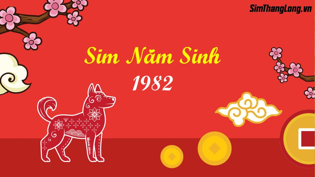 Hướng dẫn chọn sim năm sinh 1982