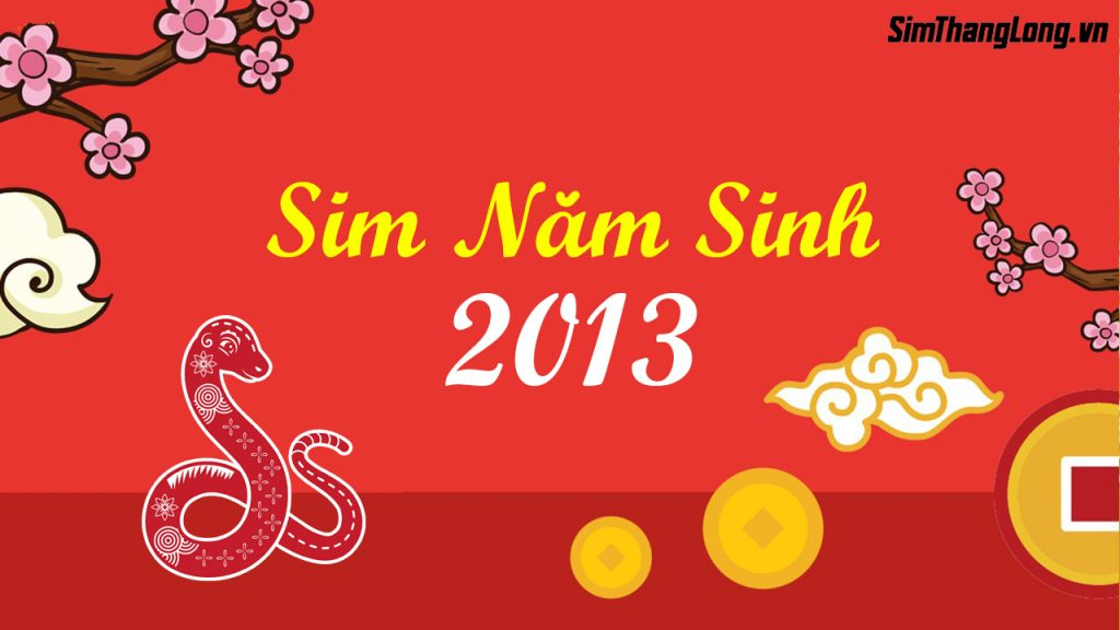 Chọn sim năm sinh 2013