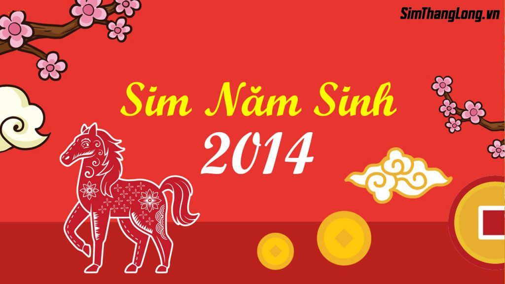 Chọn sim năm sinh 2014