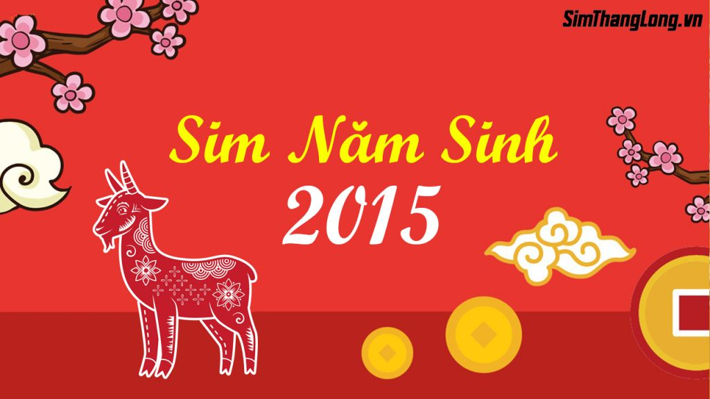 Chọn sim năm sinh 2015