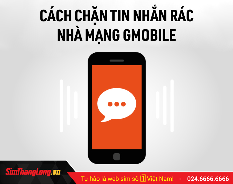 Cách chặn tin nhắn tác nhà mạng Gmobile