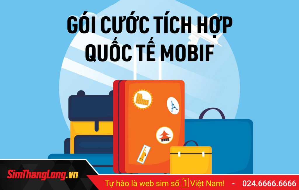 Gói Cước Tích Hợp Quốc Tế MobiF