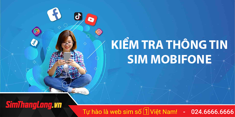 Hướng dẫn kiểm tra thông tin sim MobiFone