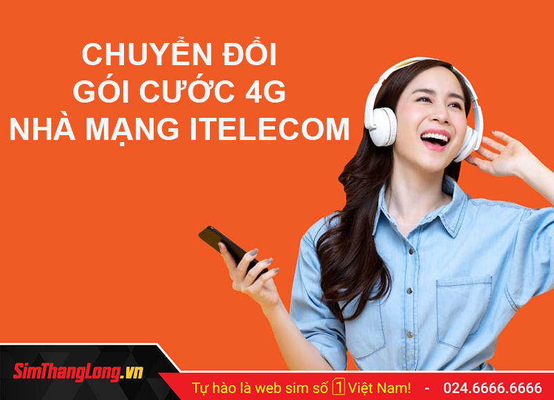 Chuyển đổi gói cước 4G Itelecom