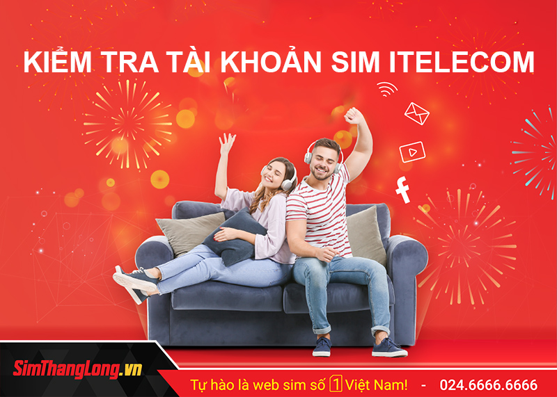 Tại sao cần kiểm tra tài khoản sim Itelecom