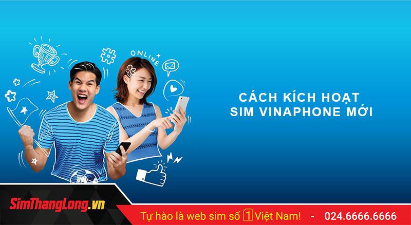 Cách kích hoạt SIM trả sau VinaPhone hòa mạng mới