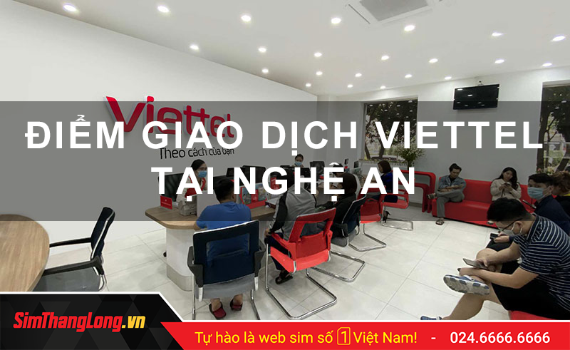 Danh sách điểm giao dịch Viettel tại Nghệ An