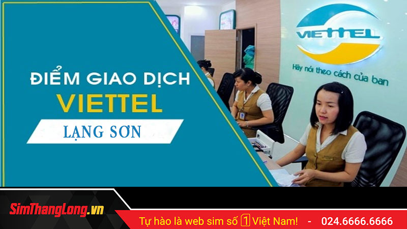 Danh sách điểm giao dịch Viettel tại Lạng Sơn