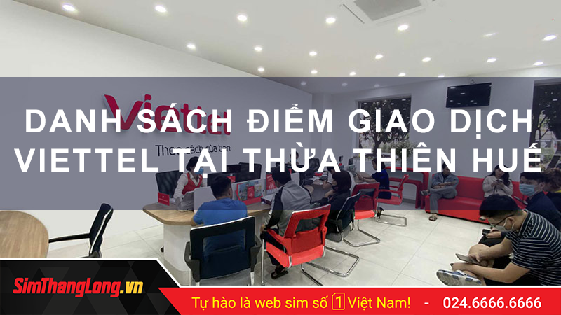 Danh sách các điểm giao dịch Viettel tại Thừa Thiên Huế