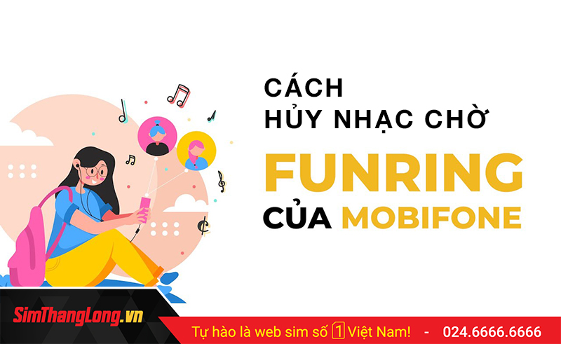 Cách Hủy nhạc chờ MobiFone