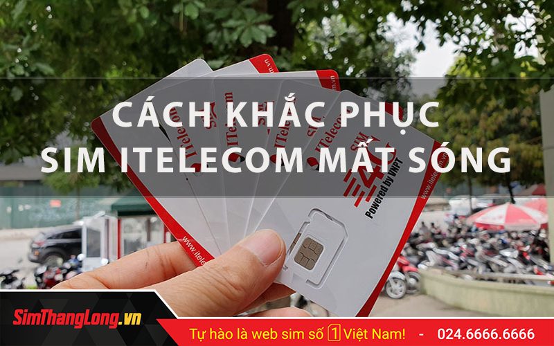 Nguyên nhân sim Itelecom mất sóng