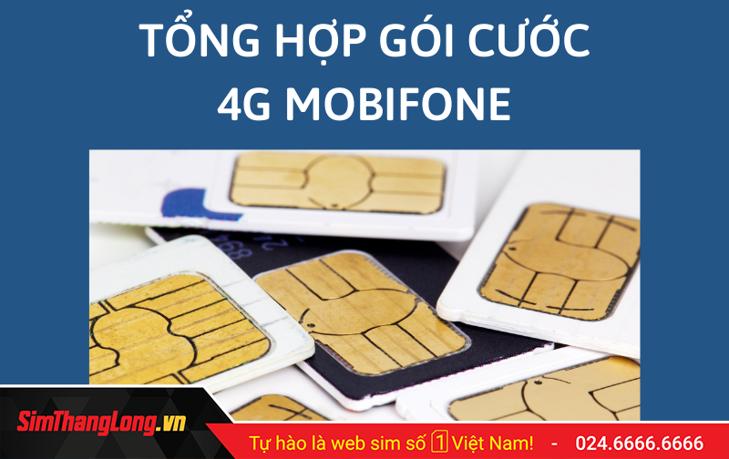 Tổng hợp các gói cước 4G MobiFone phổ biến