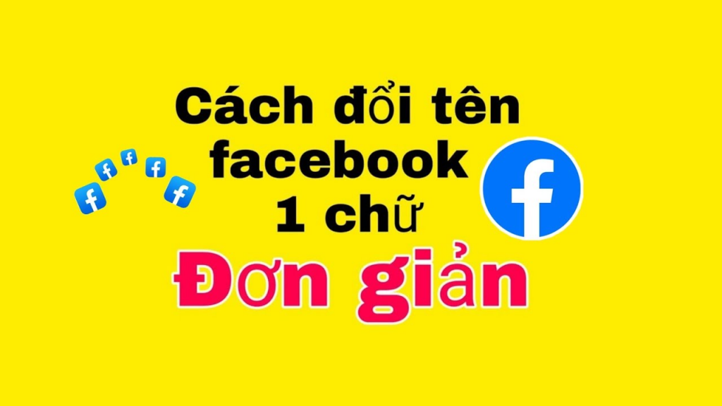 Cách đổi tên facebook 1 chữ trên điện thoại