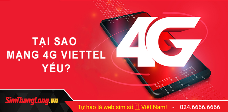 Tại sao mạng 4G Viettel yếu?