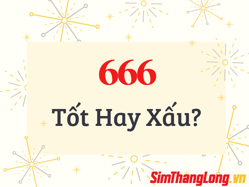 Ý nghĩa số 666 trong phong thủy