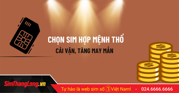 Chọn sim hợp mệnh Thổ