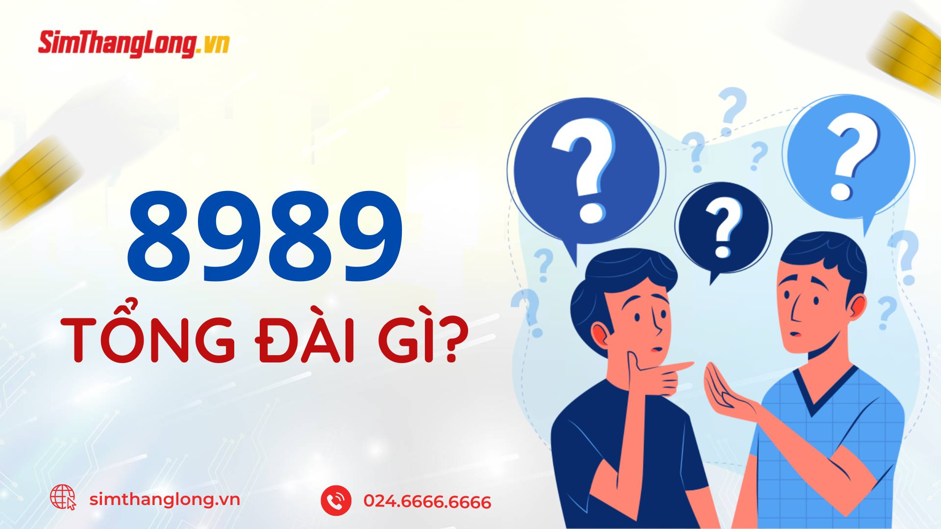 tổng đài 8989 là gì