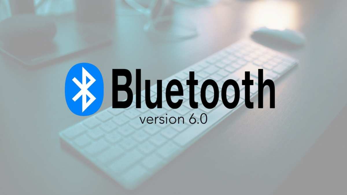 Bluetooth 6.0 ra mắt