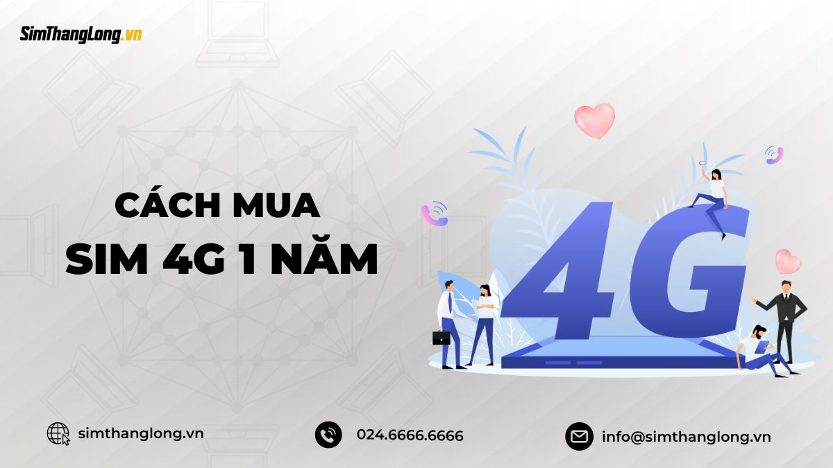 Cách mua sim 4g 1 năm