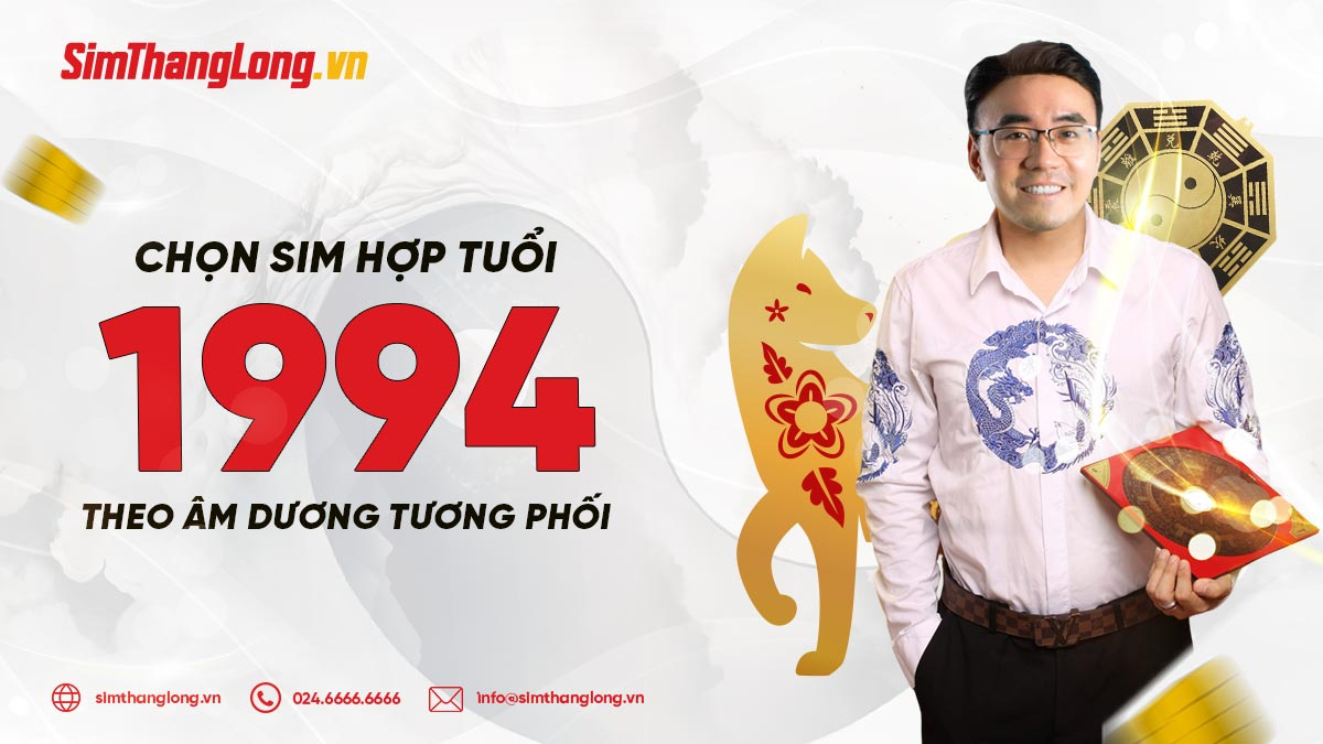 Chọn sim hợp tuổi 1994 theo âm dương