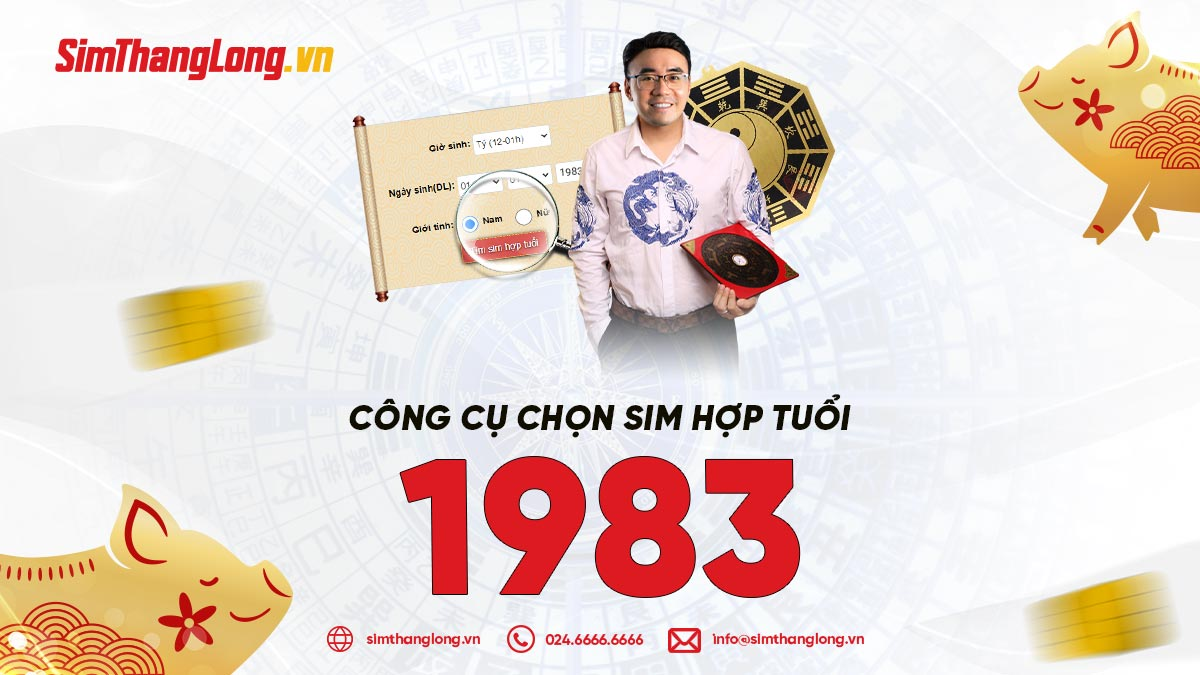 Công cụ chọn sim hợp tuổi 1983