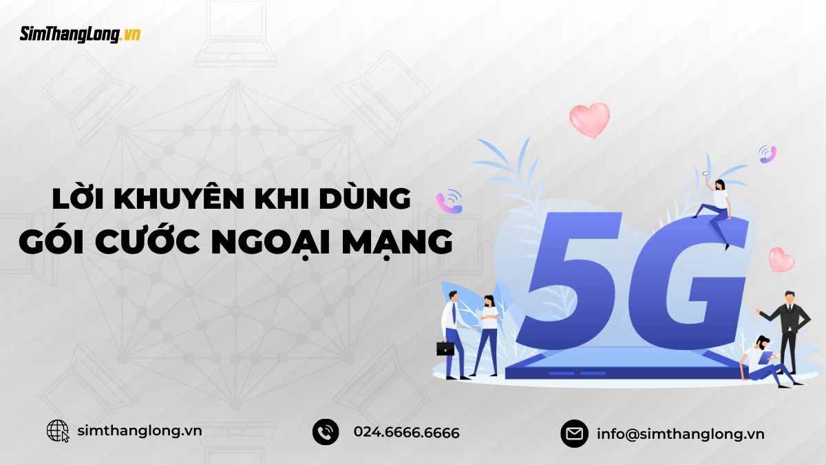 Lời khuyên khi dùng gói ngoại mạng Mobi