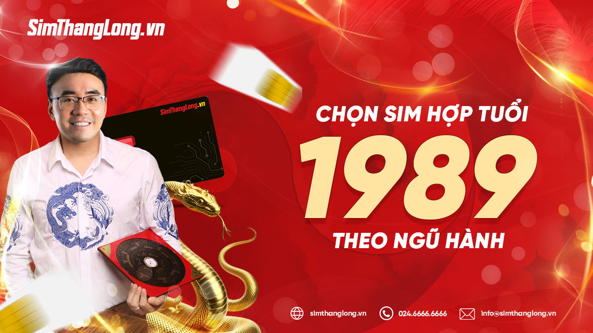 Chọn sim hợp tuổi 1989 theo ngũ hành