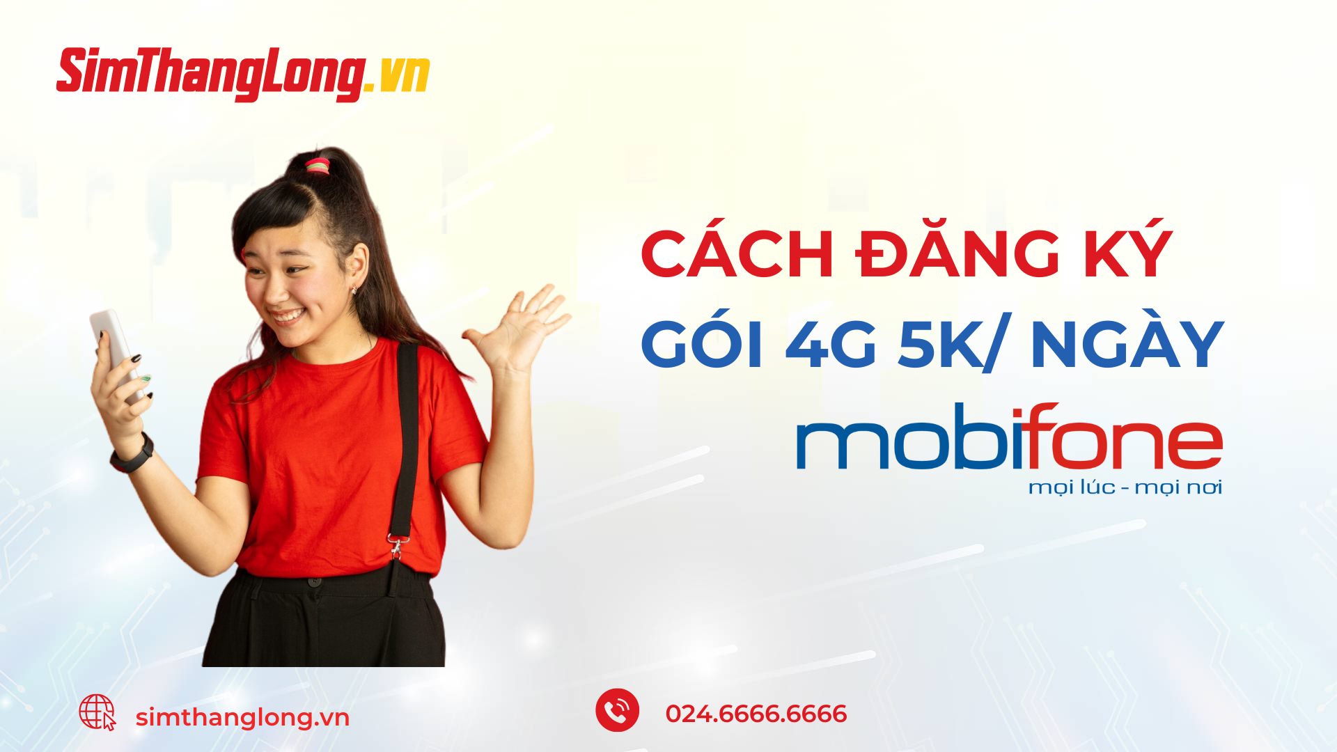 Hướng dẫn đăng ký gói 4G 5K/ngày của MobiFone