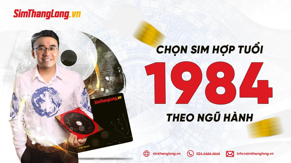 Cách chọn sim hợp tuổi 1984 theo ngũ hành