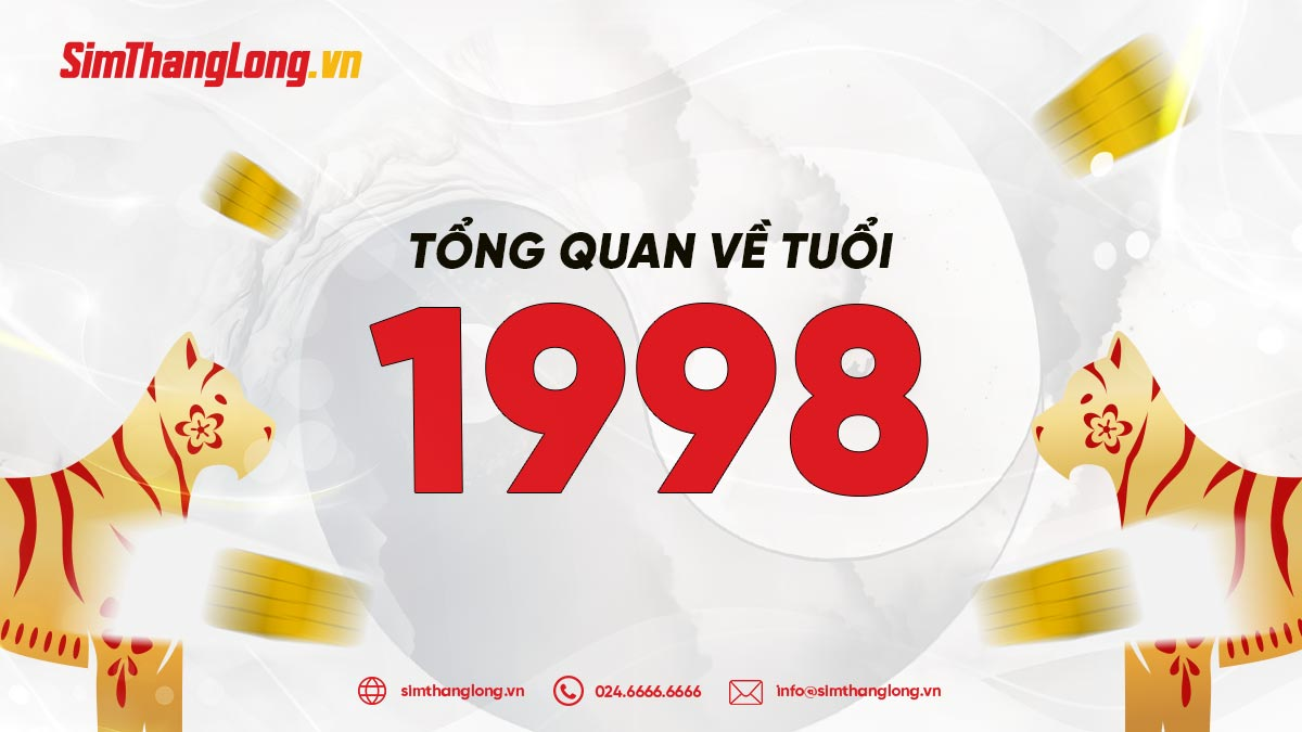 Tổng quan về tuổi 1998