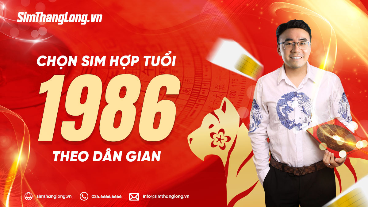 Hướng dẫn chọn sim hợp tuổi 1986 theo quan niệm dân gian