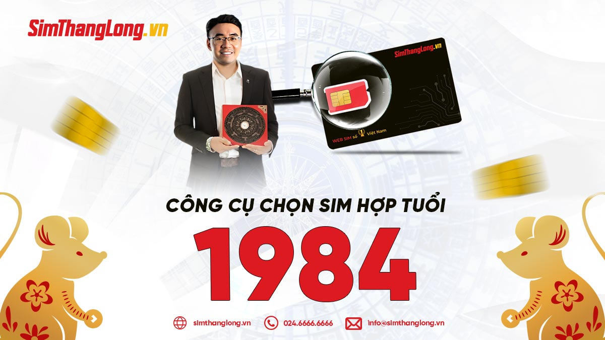 Công cụ chọn sim hợp tuổi 1984 của Sim Thăng Long