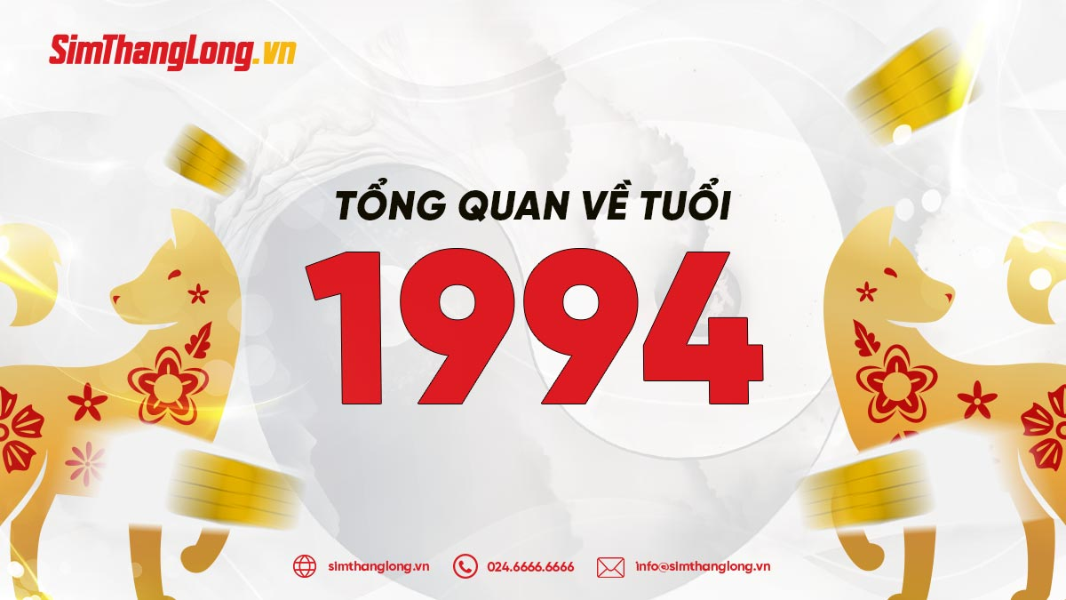 Tổng quan về tuổi 1994