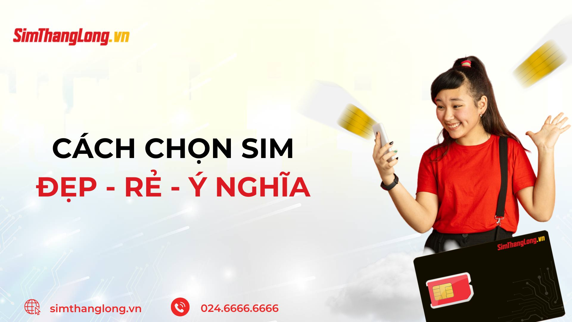 Cách chọn sim số đẹp - rẻ - ý nghĩa