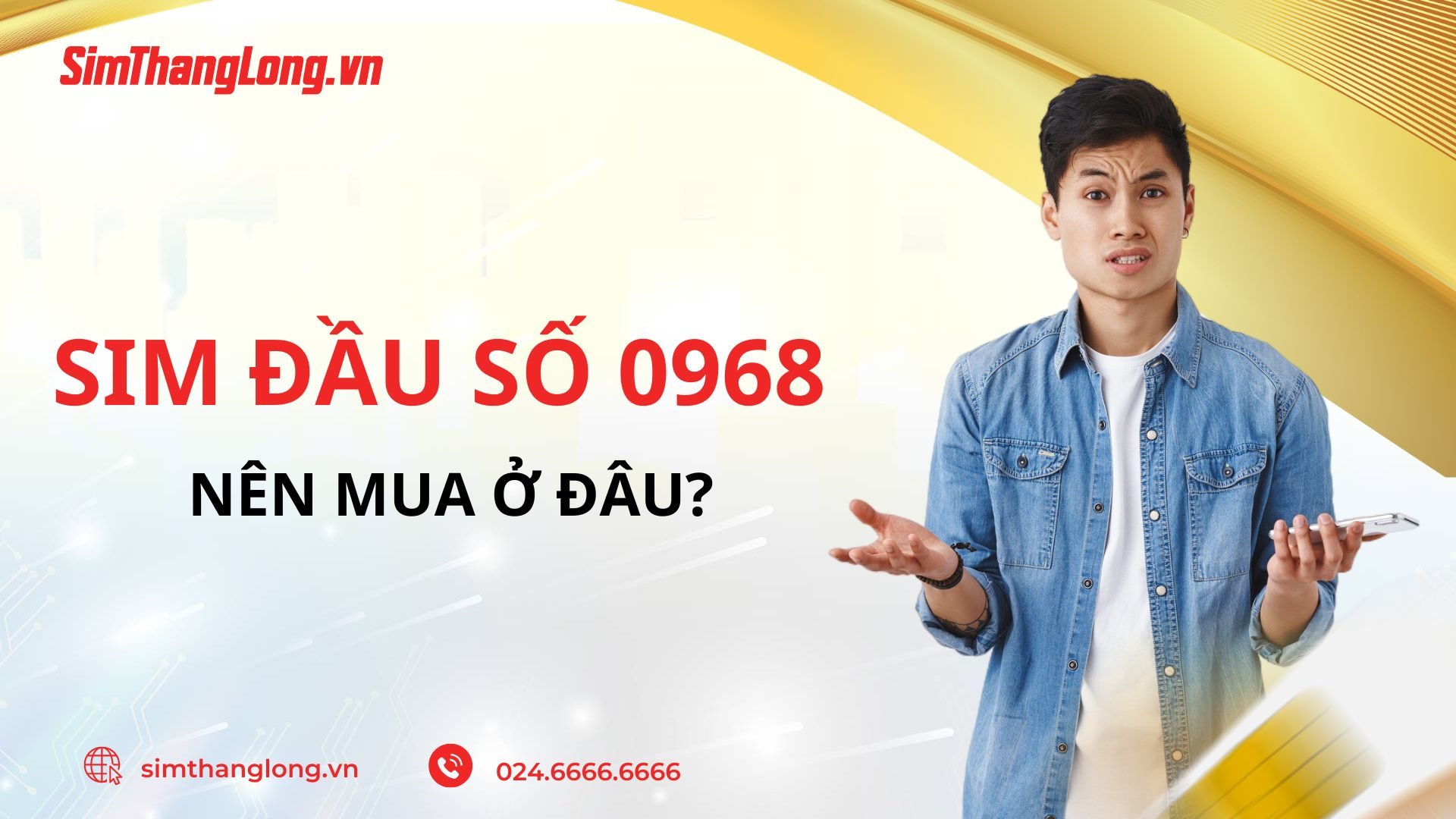 Nên mua sim đầu số 0968 ở đâu?