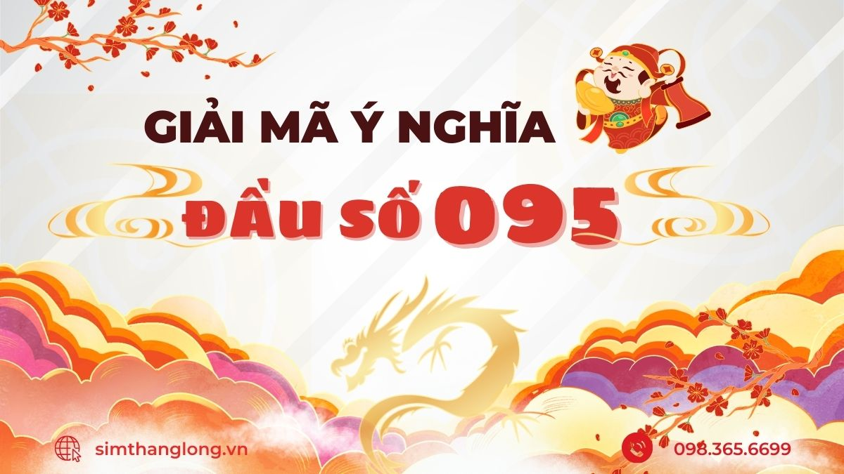 Ý nghĩa đầu số 095