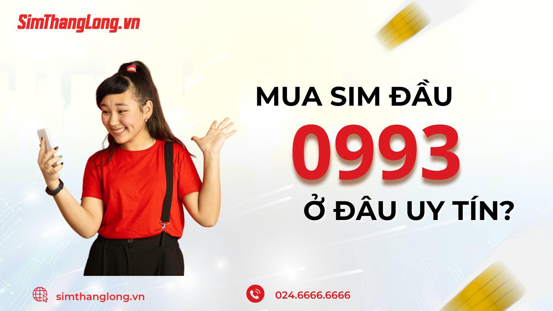 Địa chỉ mua sim đầu số 0993 uy tín